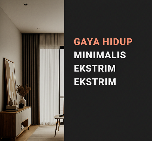 gaya hidup minimalis ekstrim