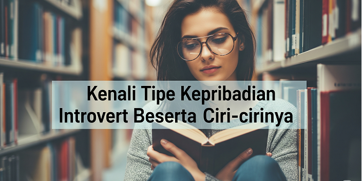 tipe kepribadian introvert