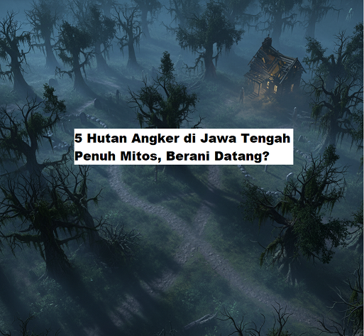 hutan yang angker